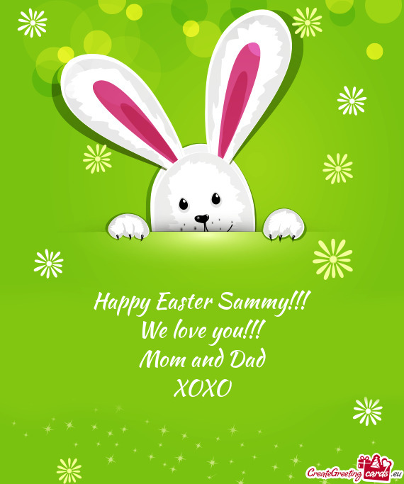 Happy Easter Sammy