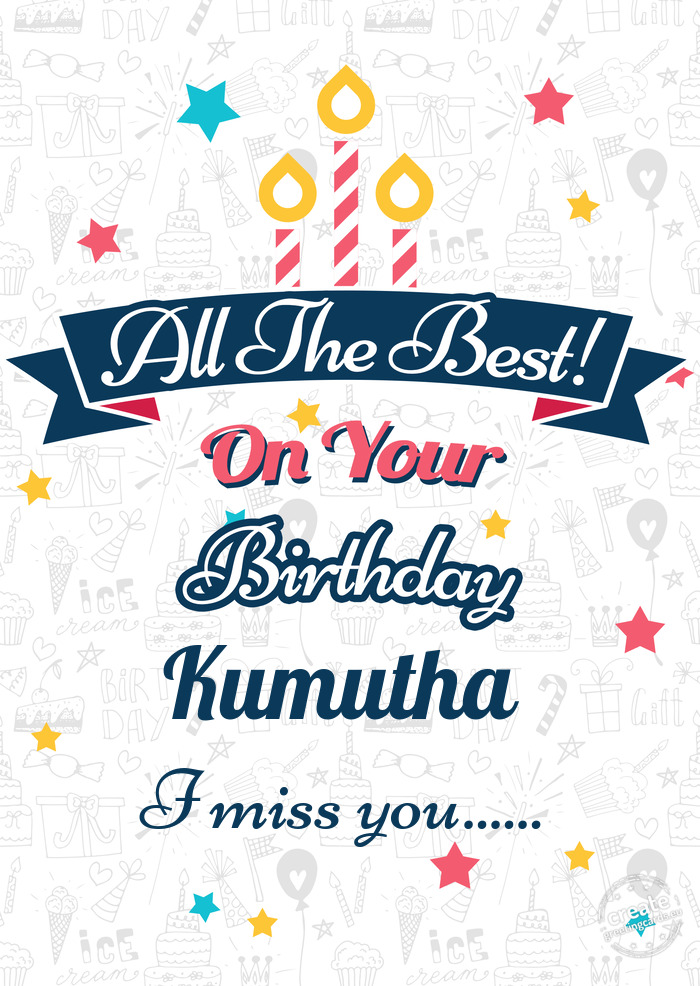Happy Kumutha happy birthday I miss you