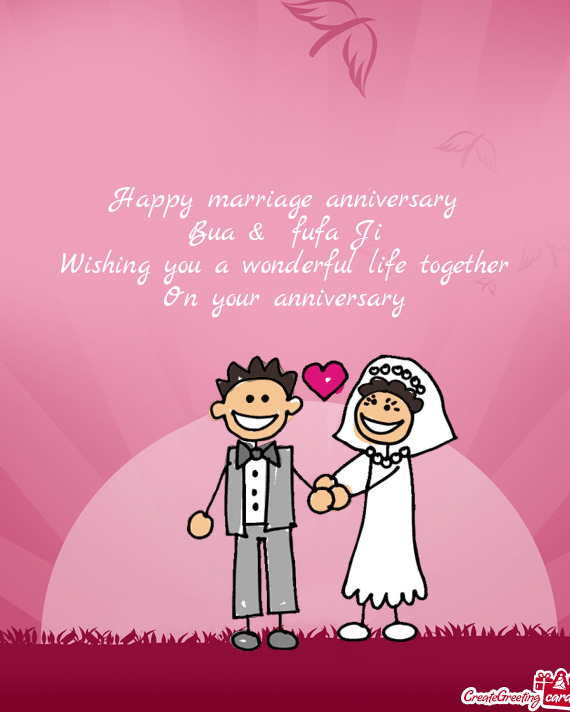 Happy marriage anniversary  Bua &  fufa Ji  Wishing you a