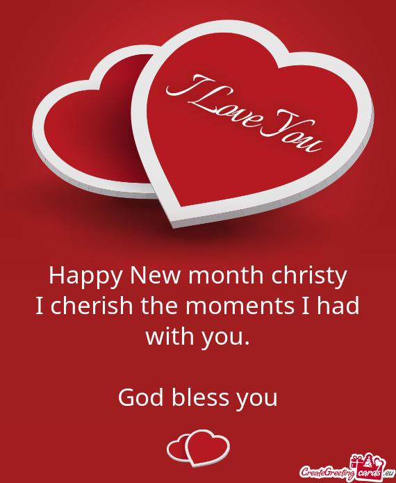 Happy New month christy
