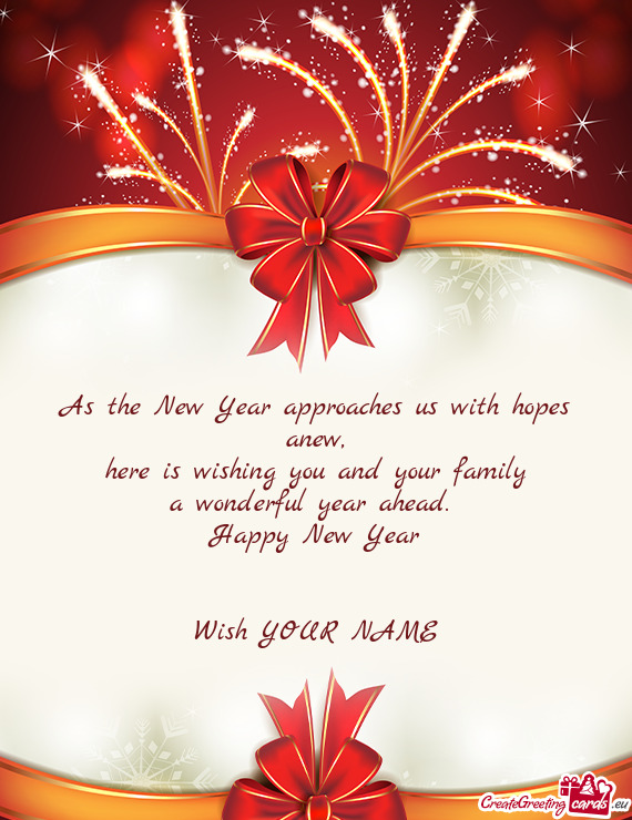 Here is wishing you and your family a wonderful year ahead