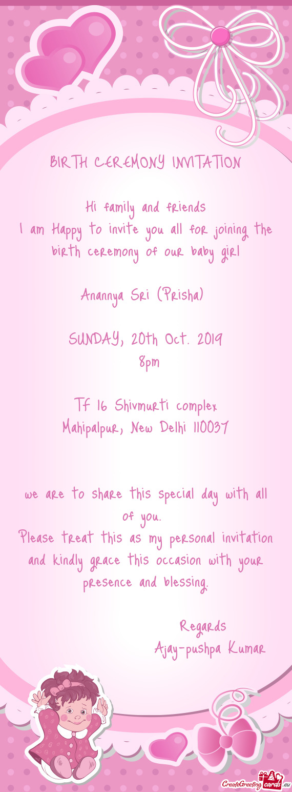 I am Happy to invite you all for joining the birth ceremony of our baby girl