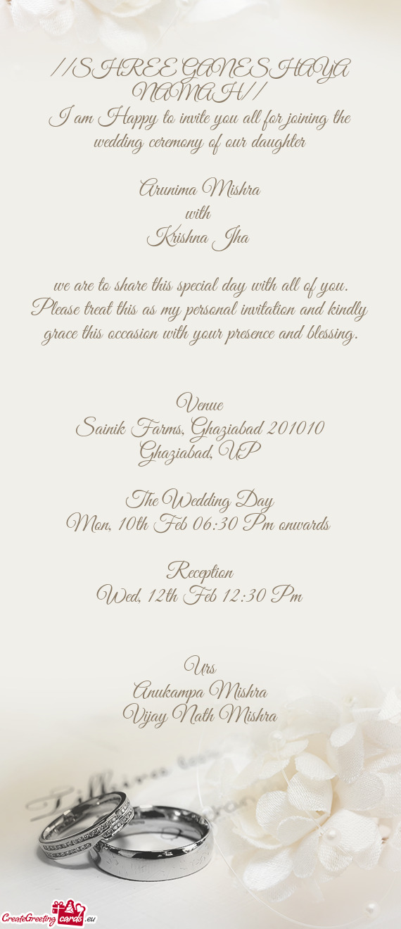 I am Happy to invite you all for joining the wedding ceremony of our daughter