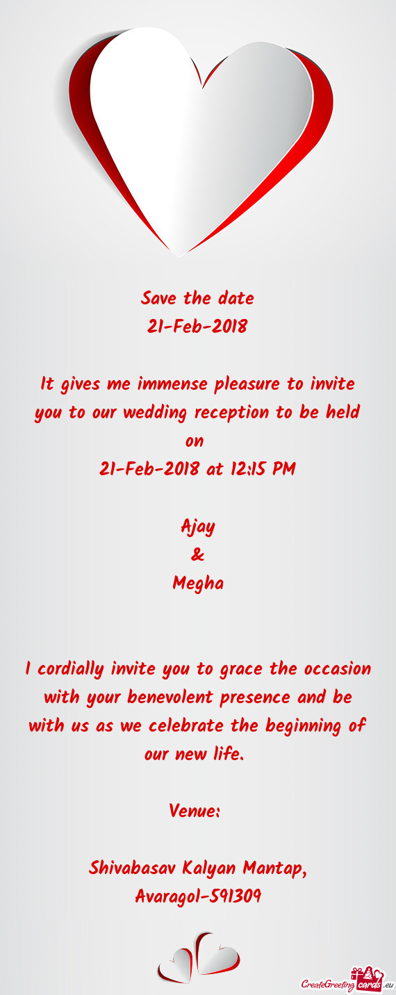 I cordially invite you to grace the occasion with your benevolent presence and be with us as we cele