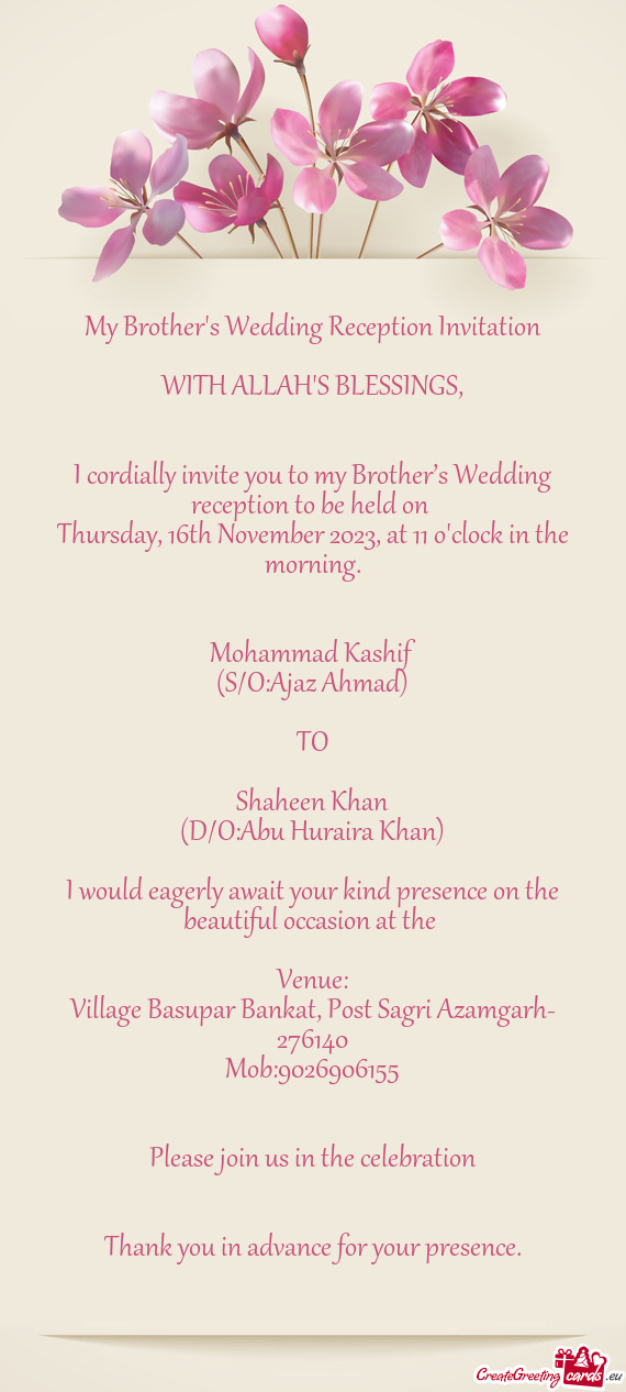I cordially invite you to my Brother’s Wedding reception to be held on
