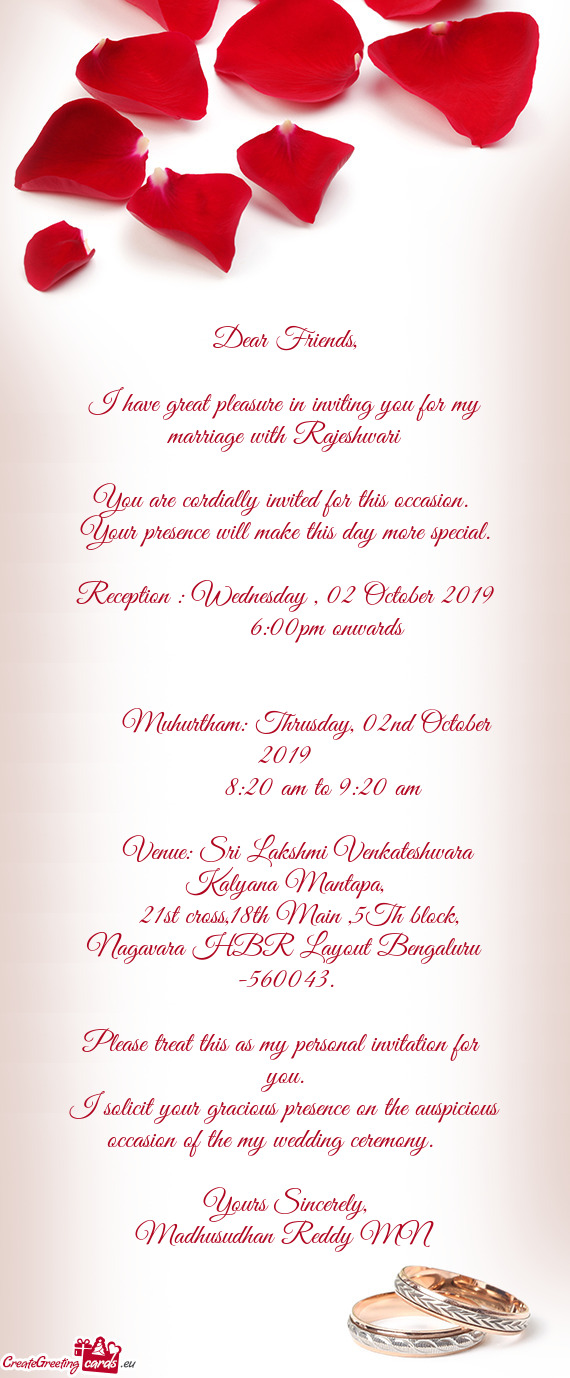 I have great pleasure in inviting you for my marriage with Rajeshwari