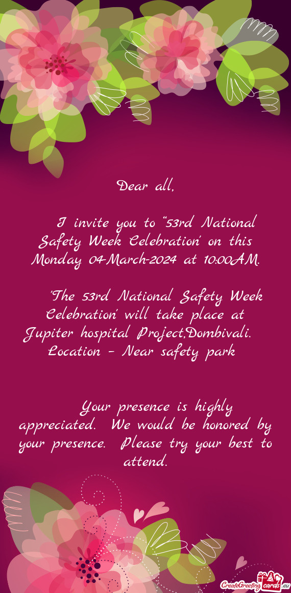 I invite you to “53rd National Safety Week Celebration” on this Monday 04-March-2024 at 10:00