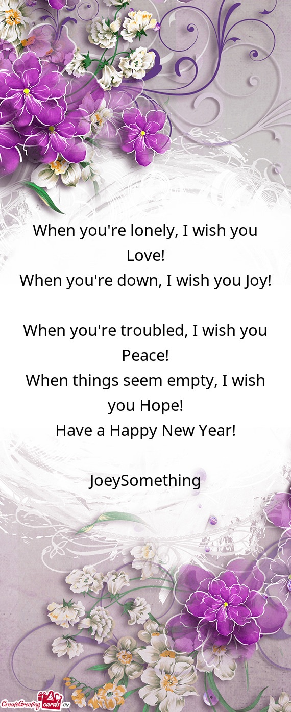 I wish you Joy!
 When you