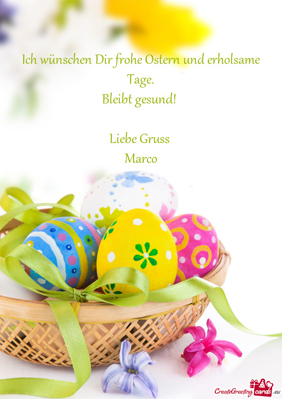 Ich wünschen Dir frohe Ostern und erholsame Tage