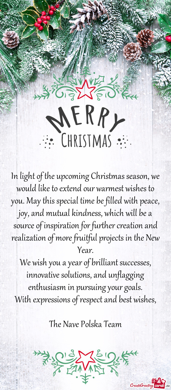 In light of the upcoming Christmas season, we would like to extend our warmest wishes to you. May th