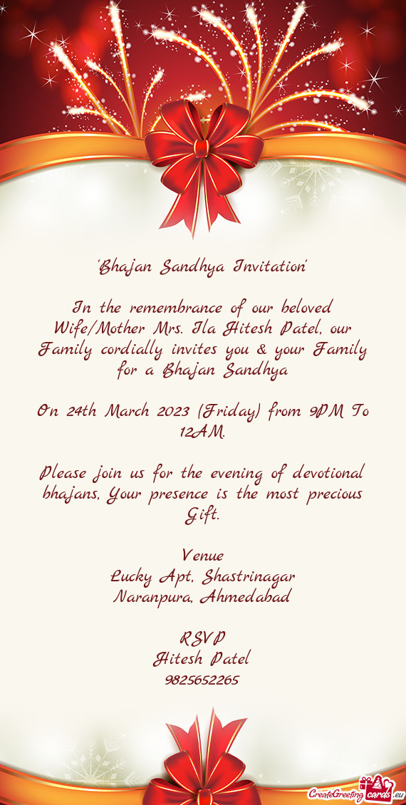 In the remembrance of our beloved Wife/Mother Mrs. Ila Hitesh Patel, our Family cordially invites yo