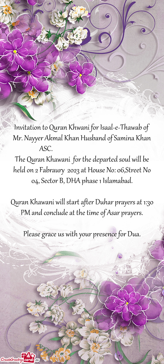 Invitation to Quran Khwani for Isaal-e-Thawab of Mr. Nayyer Akmal Khan Husband of Samina Khan ASC