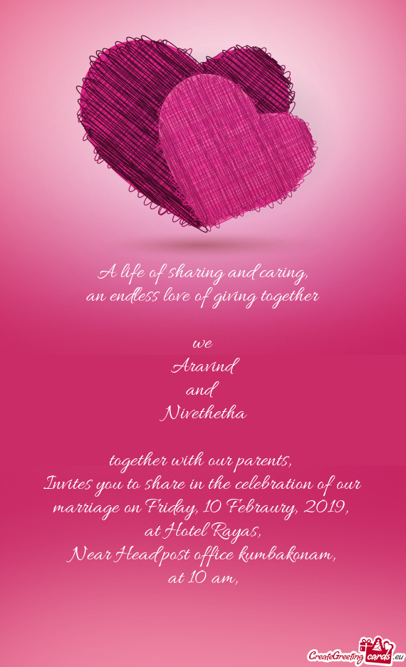 Invites you to share in the celebration of our marriage on Friday, 10 Febraury, 2019