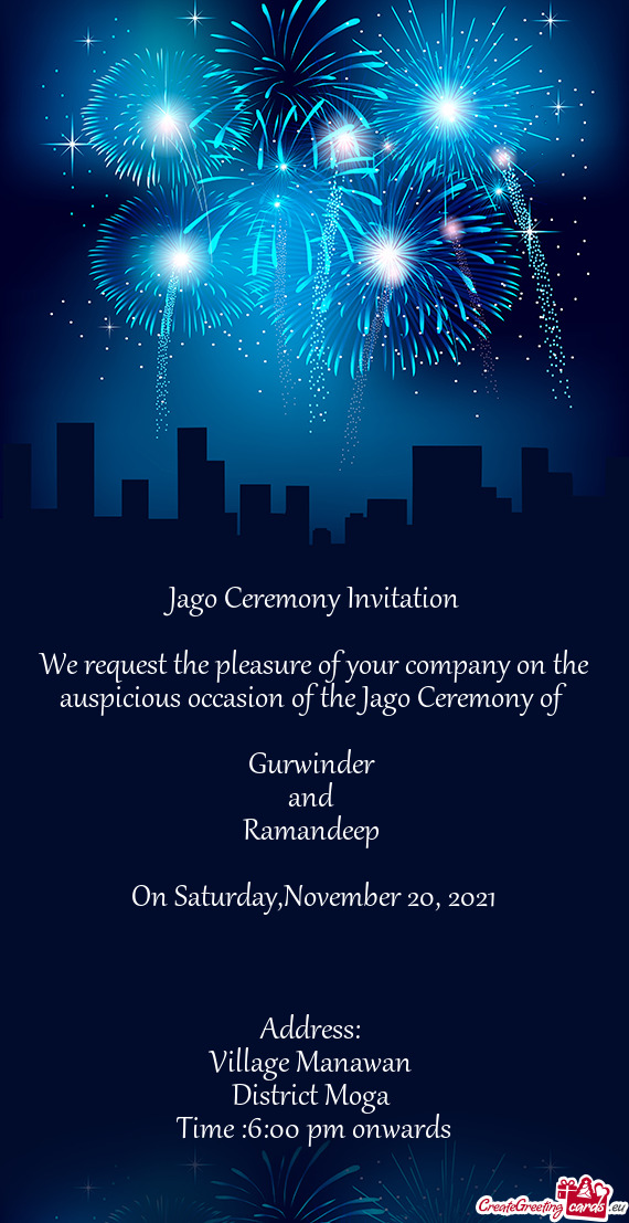Jago Ceremony Invitation    We request the pleasure of
