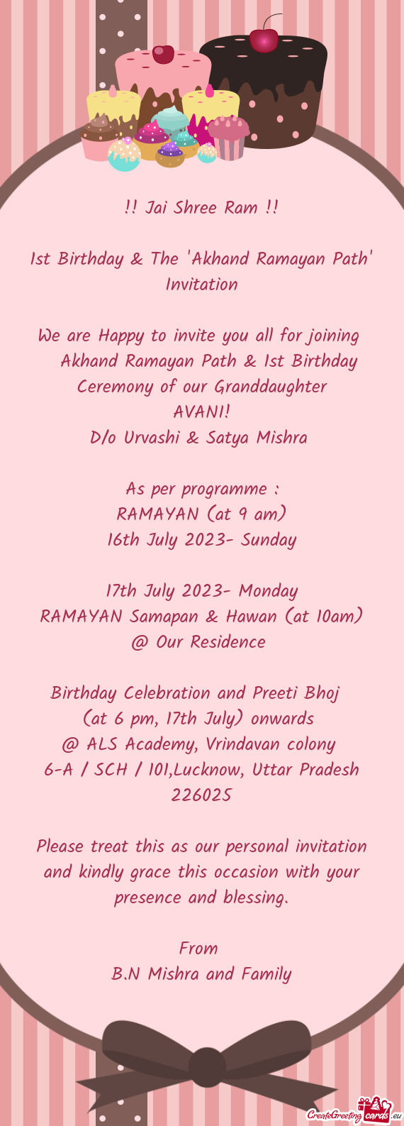 Jai Shree Ram !! 1st Birthday & The "Akhand Ramayan Path" Invitation We are Happy to invite