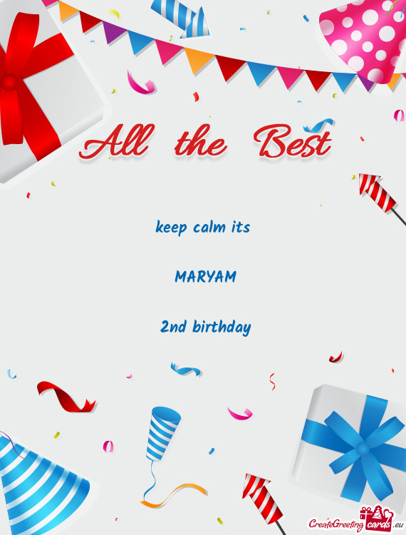 keep calm its     MARYAM     2nd birthday