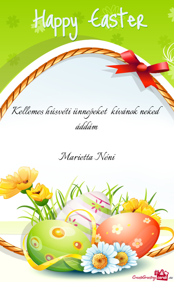 Kellemes húsvéti ünnepeket kívánok neked áddám