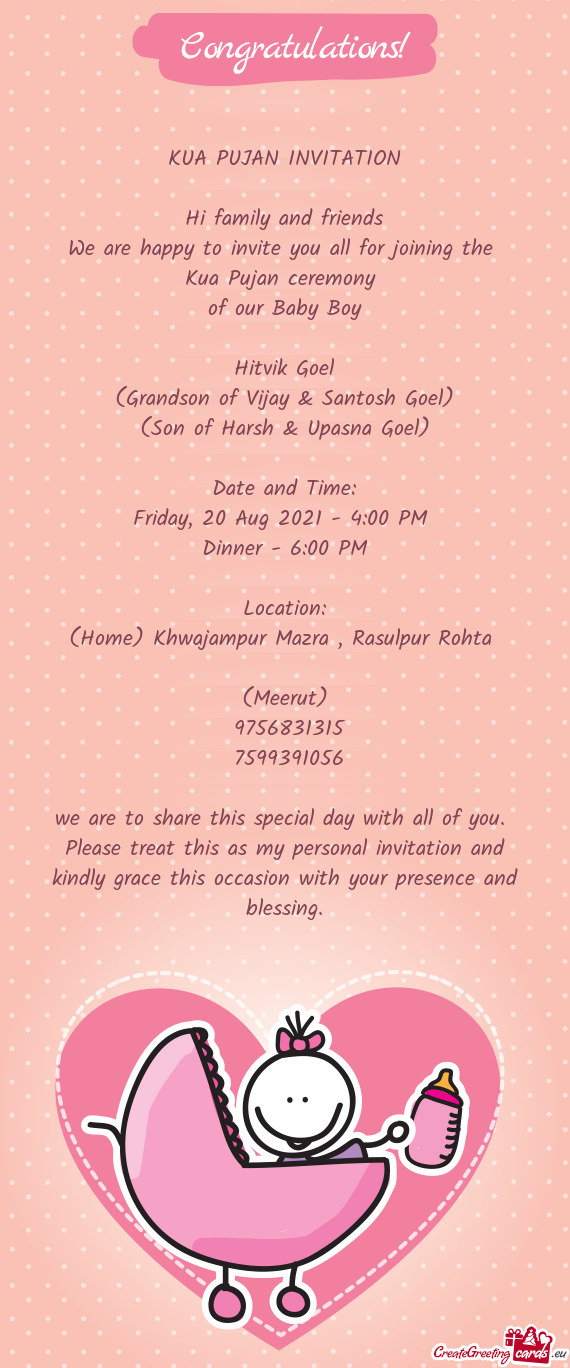 KUA PUJAN INVITATION
 
 Hi family and friends
 We are happy to invite you all for joining the 
 Kua