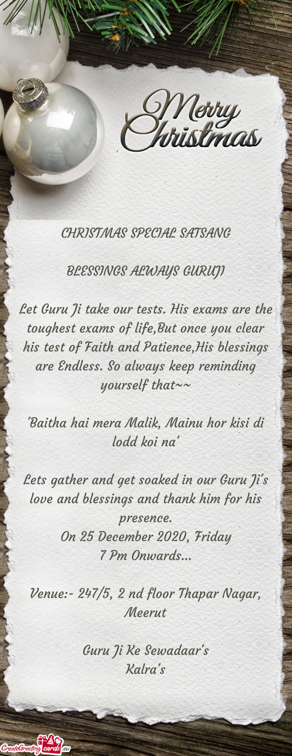 Let Guru Ji take our tests. His exams are the toughest exams of life,But once you clear his test of
