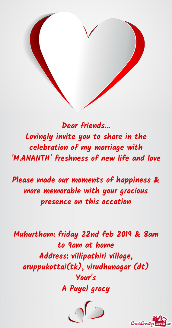 Lovingly invite you to share in the celebration of my marriage with "M.ANANTH" freshness of new life