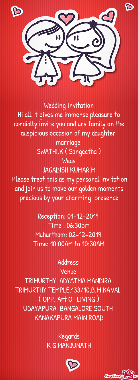 M
 Please treat this as my personal invitation and join us to make our golden moments precious by y