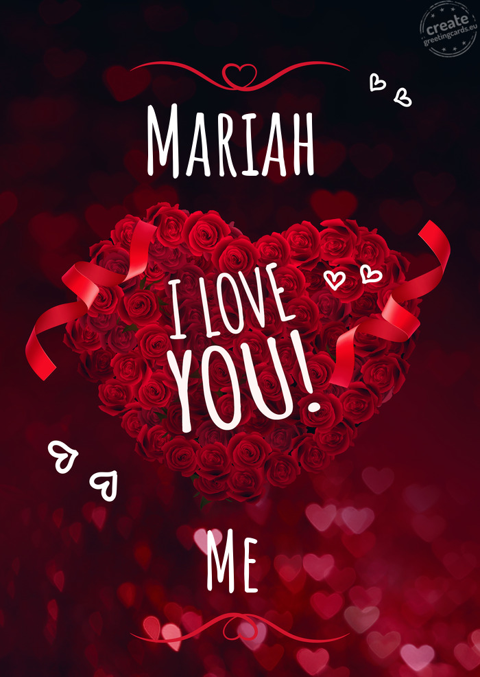 Mariah I love you Me
