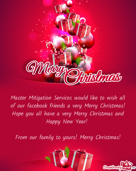 Master Mitigation Services would like to wish all of our facebook friends a very Merry Christmas! Ho