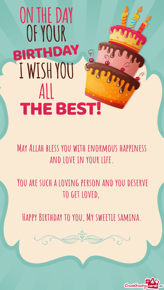 May Allah bless you with enormous happiness and love in your life