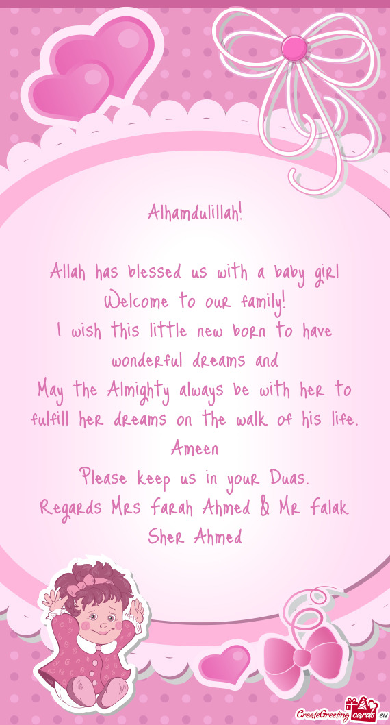 May the Almighty always be with her to fulfill her dreams on the walk of his life. Ameen