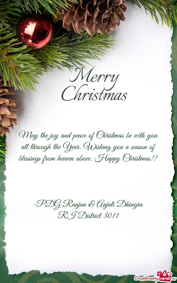 May the joy and peace of Christmas be with you all through the Year. Wishing you a season of blessin