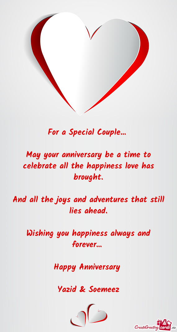 May your anniversary be a time to celebrate all the happiness love has brought