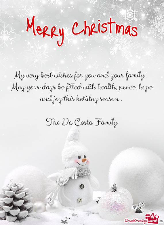May your days be filled with health, peace, hope and joy this holiday season