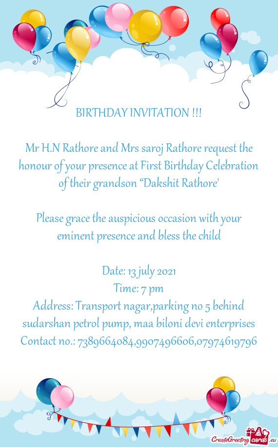 Mr H.N Rathore and Mrs saroj Rathore request the honour of your presence at First Birthday Celebrati