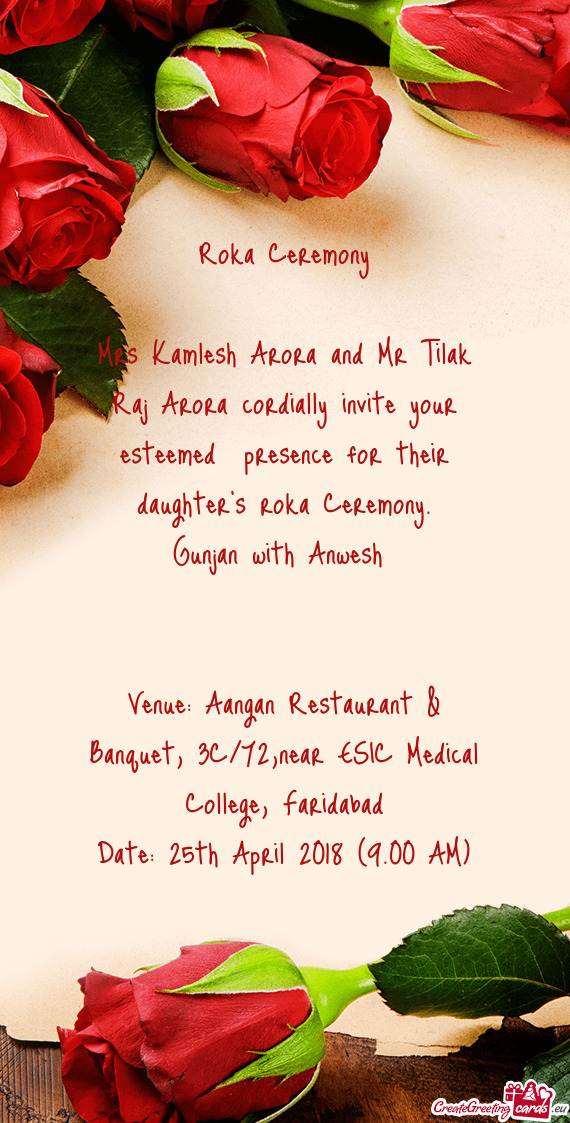 Mrs Kamlesh Arora and Mr Tilak Raj Arora cordially invite your esteemed presence for their daughter