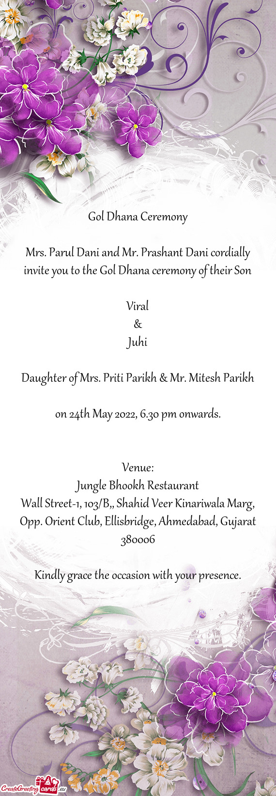 Mrs. Parul Dani and Mr. Prashant Dani cordially invite you to the Gol Dhana ceremony of their Son