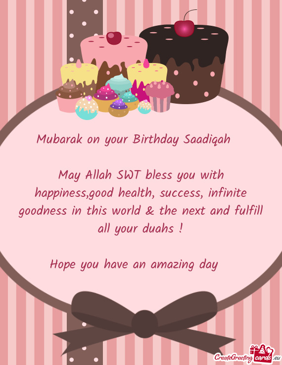 Mubarak on your Birthday Saadiqah ♡
