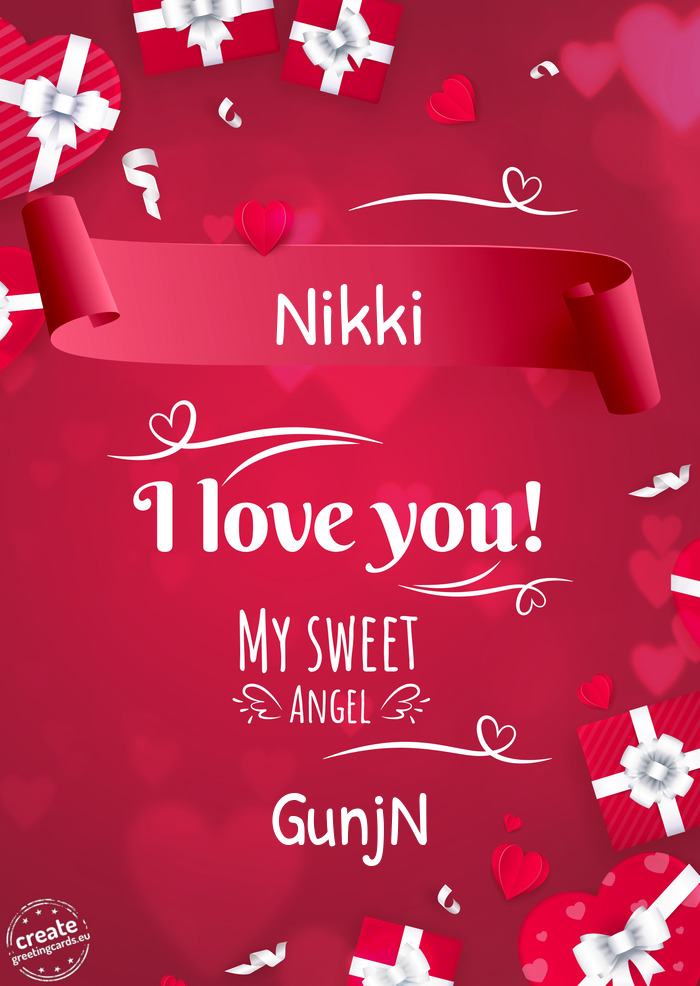 Nikki I love you GunjN
