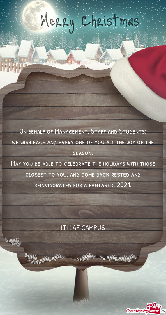 On behalf of Management, Staff and Students;