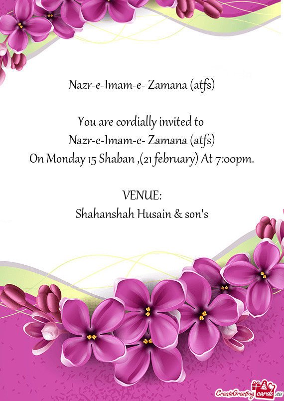 On Monday 15 Shaban ,(21 february) At 7:00pm