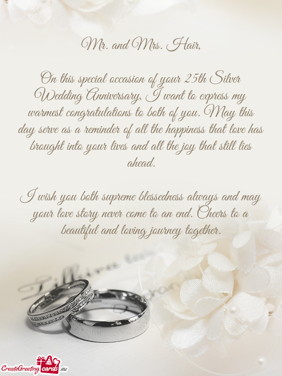 On this special occasion of your 25th Silver Wedding Anniversary, I want to express my warmest congr