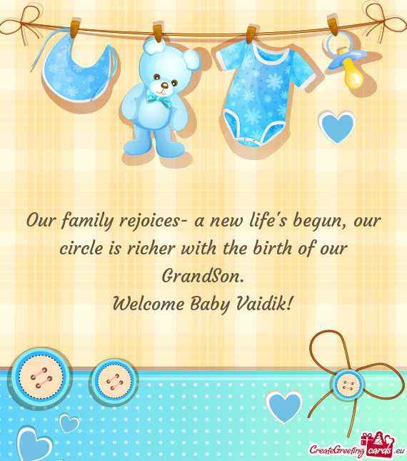 Our family rejoices- a new life