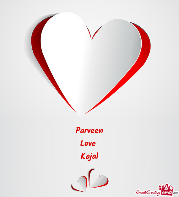Parveen
 Love 
 Kajal