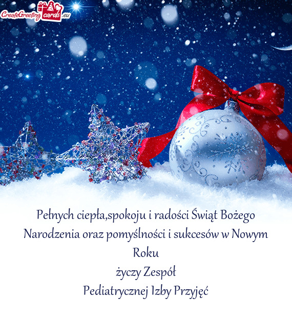 Pełnych ciepła,spokoju i radości Świąt Bożego Narodzenia oraz pomyślności i sukcesów w Nowy