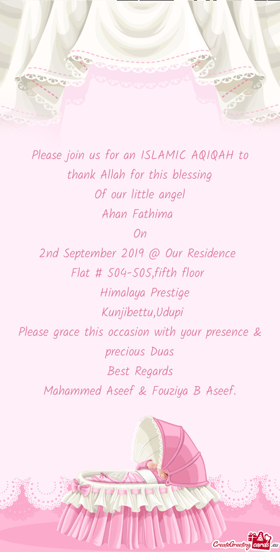 Please join us for an ISLAMIC AQIQAH to thank Allah for this blessing