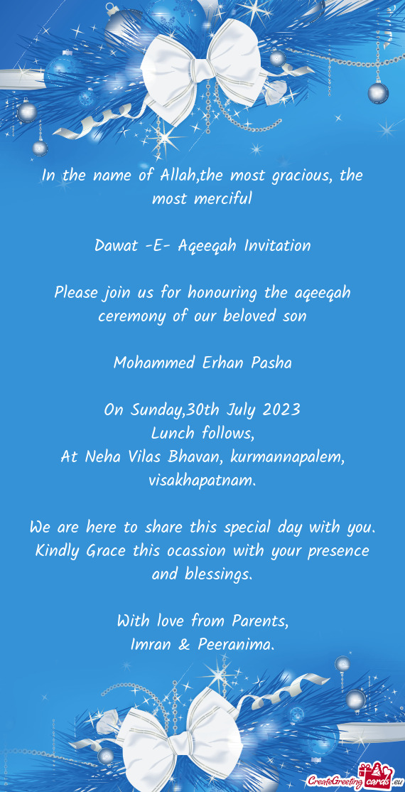 Please join us for honouring the aqeeqah ceremony of our beloved son