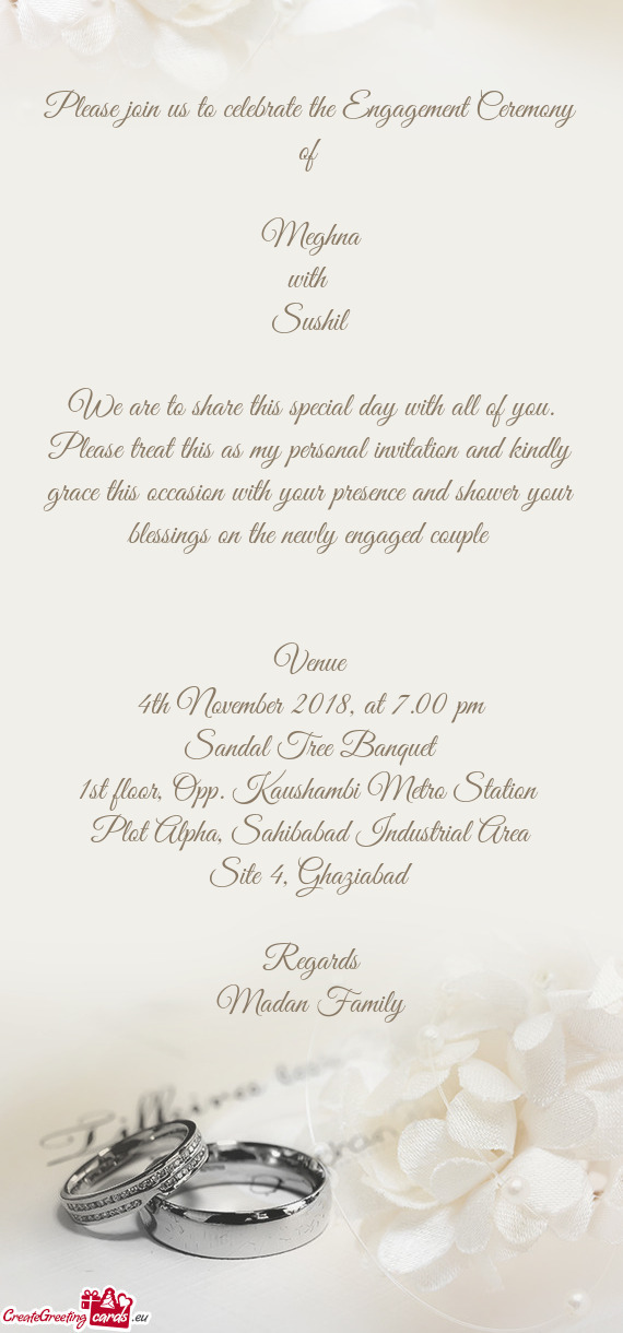 Please treat this as my personal invitation and kindly grace this occasion with your presence and sh