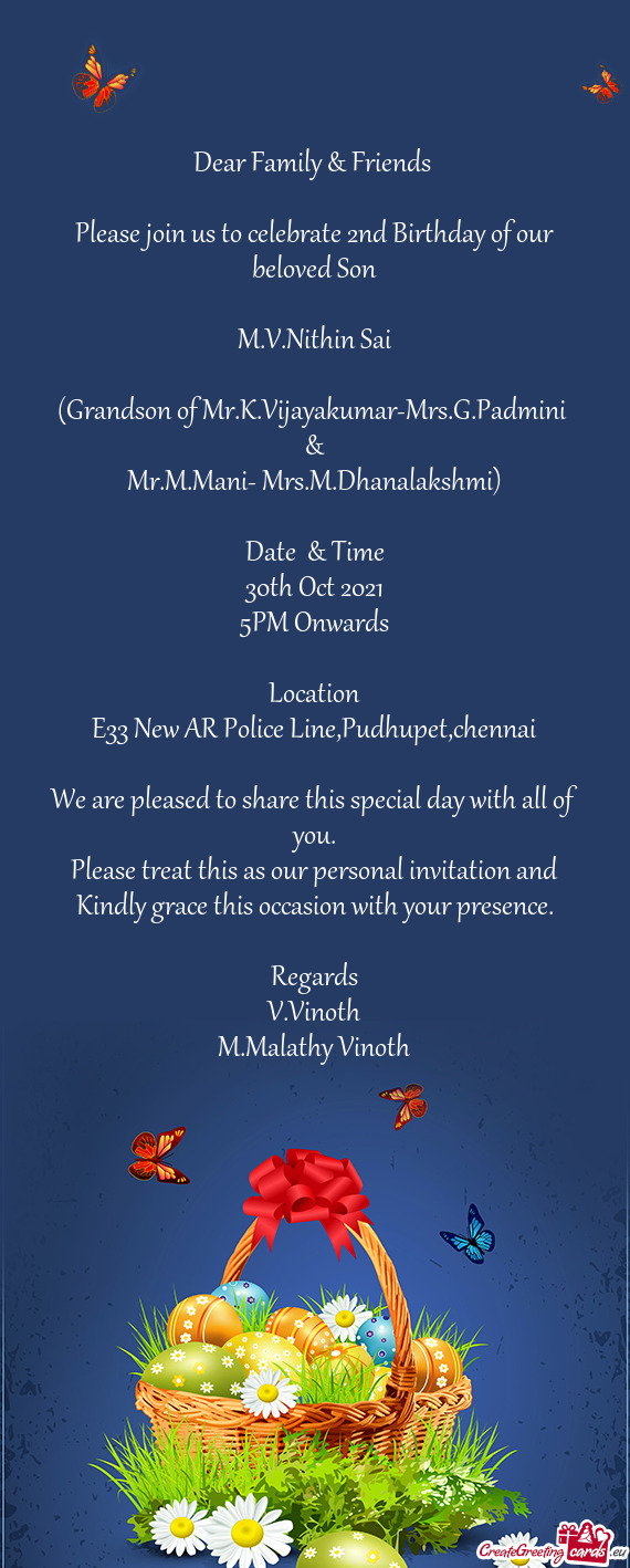 Please treat this as our personal invitation and
 Kindly grace this occasion with your presence