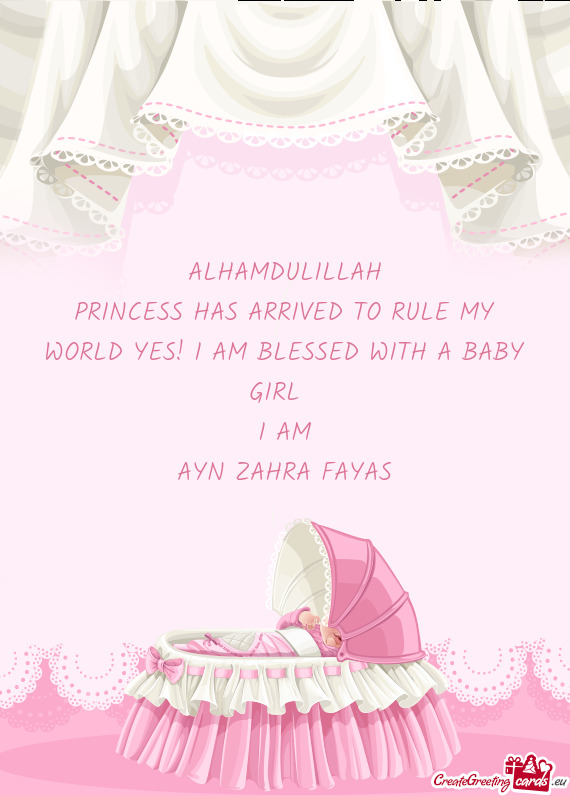 PRINCESS HAS ARRIVED TO RULE MY WORLD YES! I AM BLESSED WITH A BABY GIRL