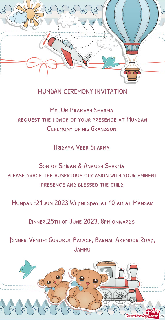 Request the honor of your presence at Mundan Ceremony of his Grandson