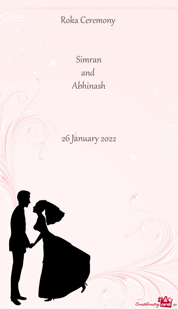 Roka Ceremony 
 
 
 Simran
 and 
 Abhinash
 
 
 
 26 January 2022
 
 
 ♥️♥️